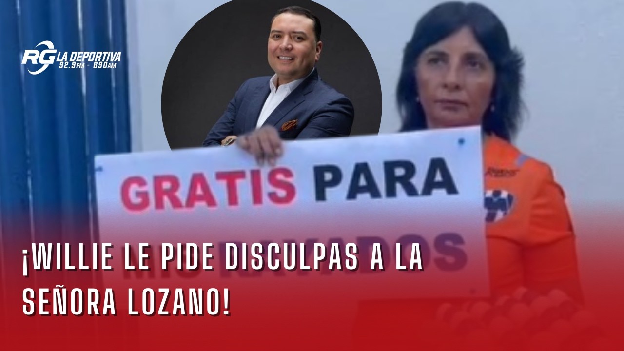 ¡WILLIE LE PIDE DISCULPAS A LA SEÑORA LOZANO!