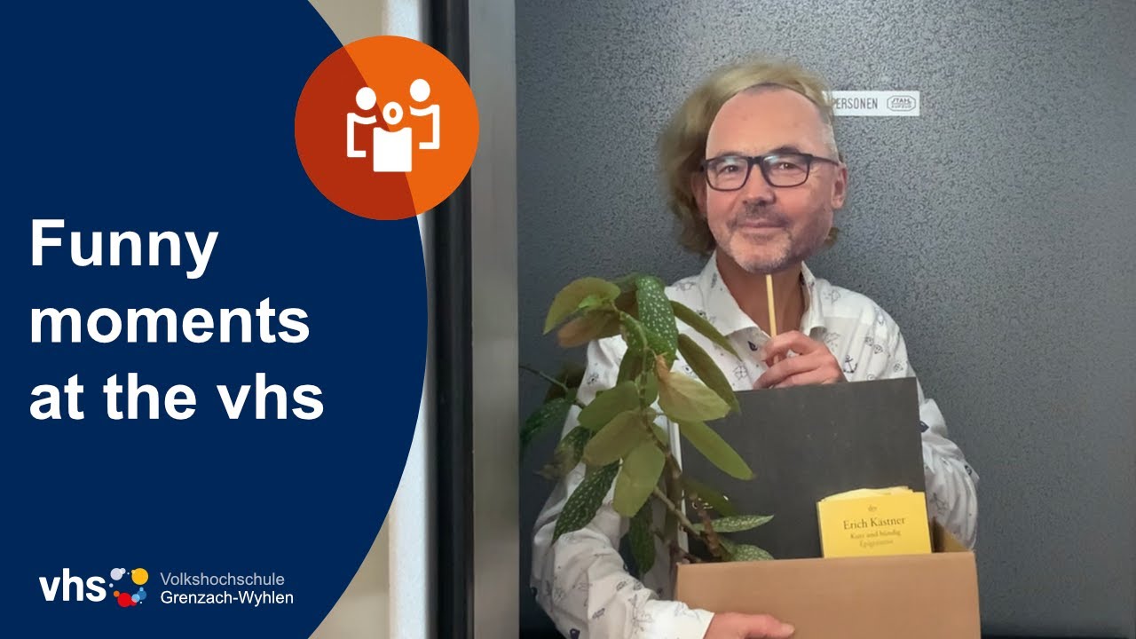 Funny moments at the vhs | VHS Grenzach-Wyhlen