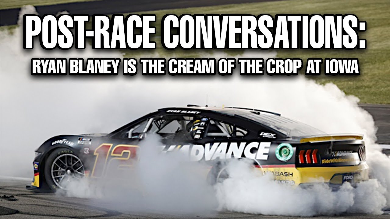 Post-Race Conversations: Ryan Blaney Is The Cream Of The Crop At Iowa