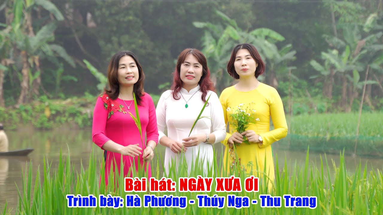 4K | Ngày Xưa Ơi, trình bày Hà Phương - Thúy Nga - Thu Trang