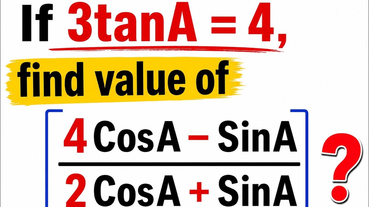 If 3.tanA=4 , Find values of ?