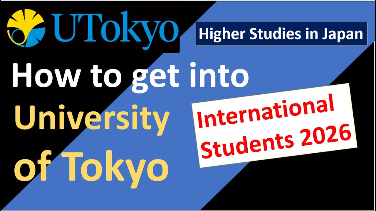 How to get into University of Tokyo | Prospective International Students 2026 | Study in Japan