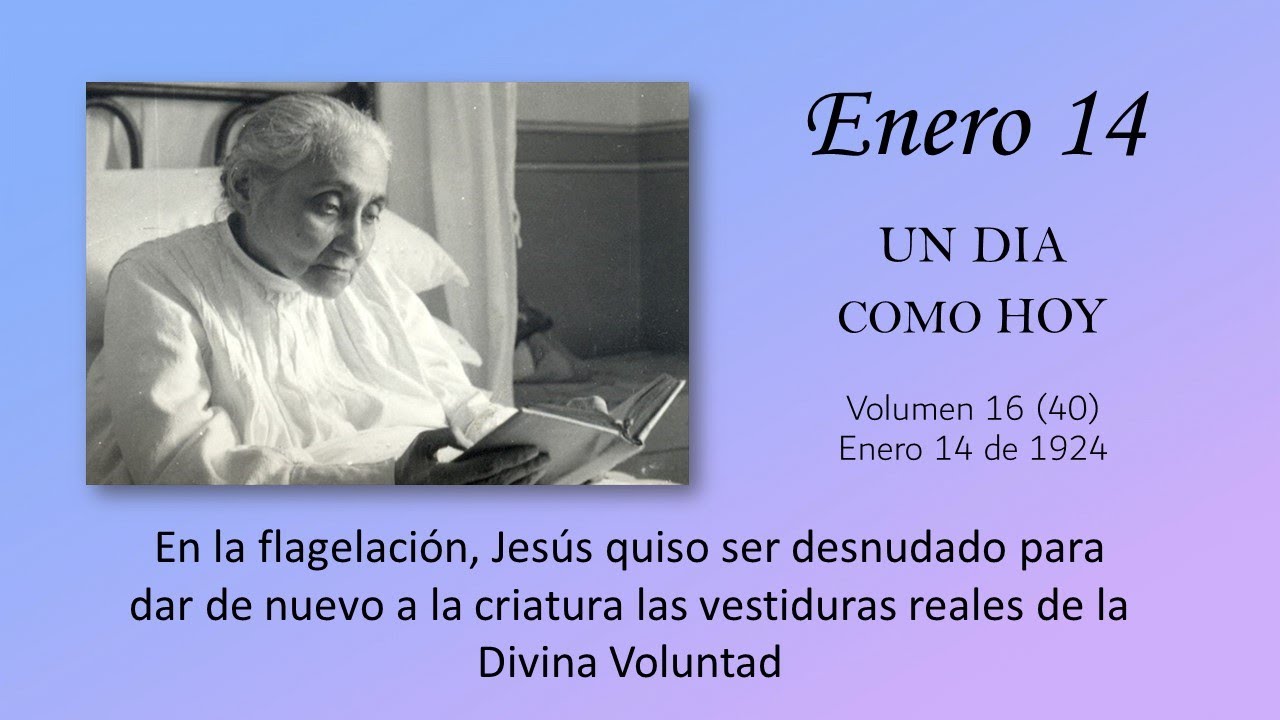 ENERO 14 -  UN DIA COMO HOY // Libro de Cielo (Doctrina de la Divina Voluntad)