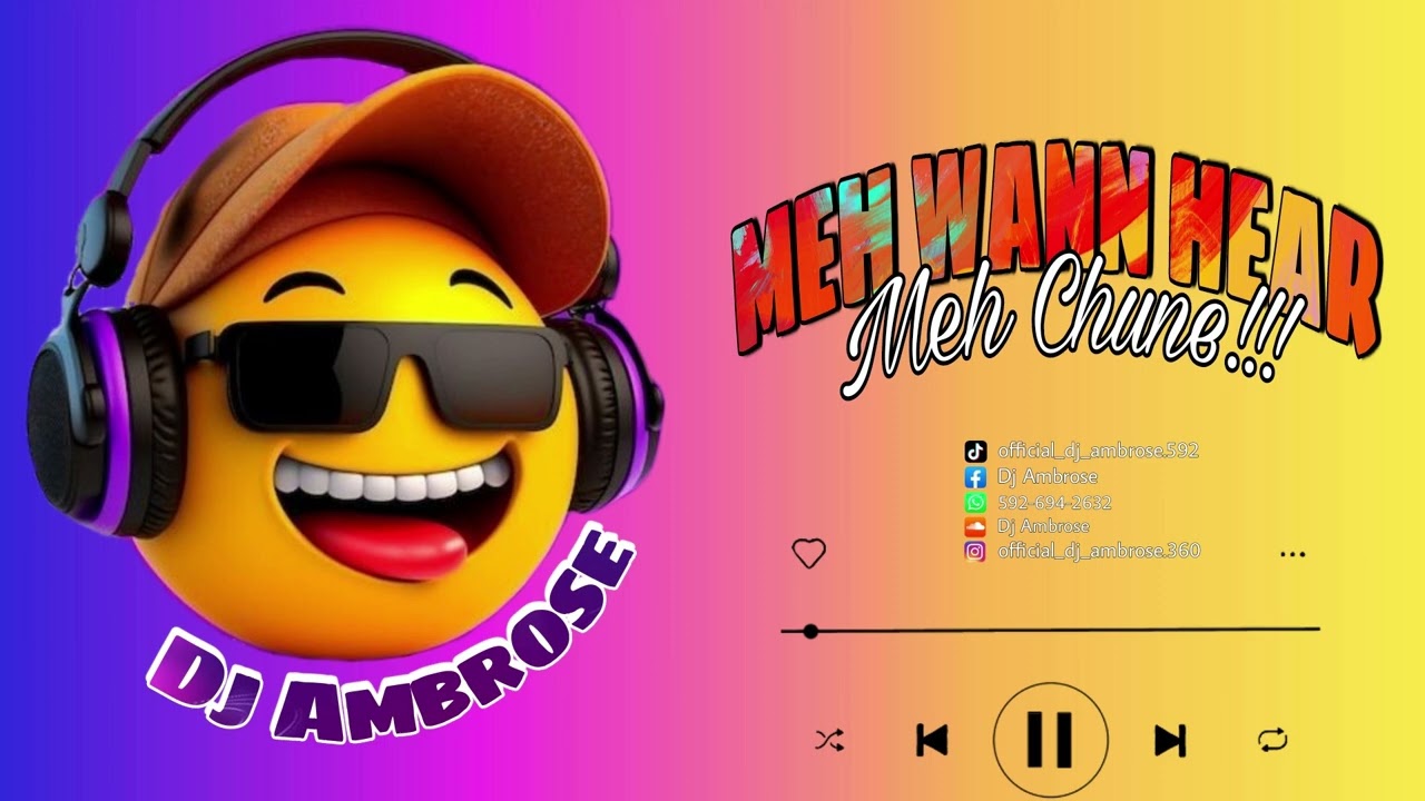 Dj Ambrose | Meh Wann Hear Meh Chune