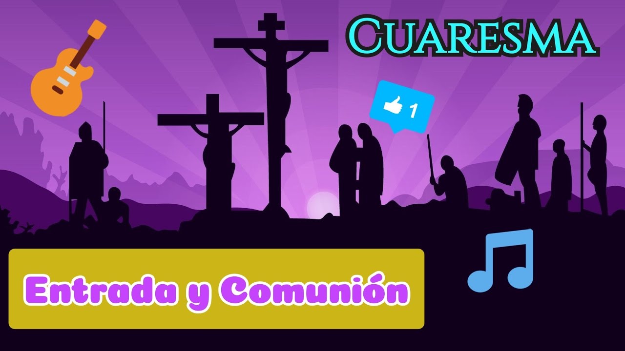 Canto de Entrada y Comunión para Cuaresma 🟣 Letra y Acordes