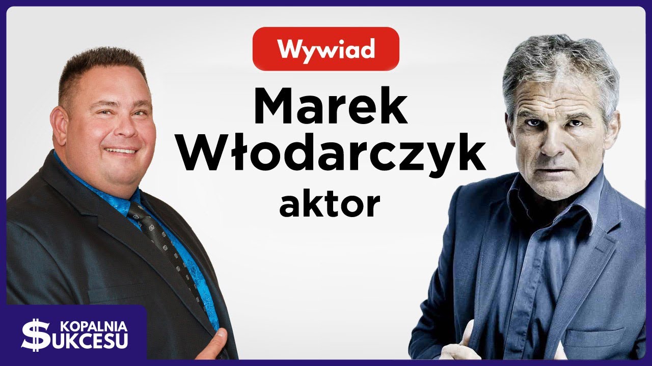 Aktor Marek Włodarczyk opowiada o swoim życiu i karierze .