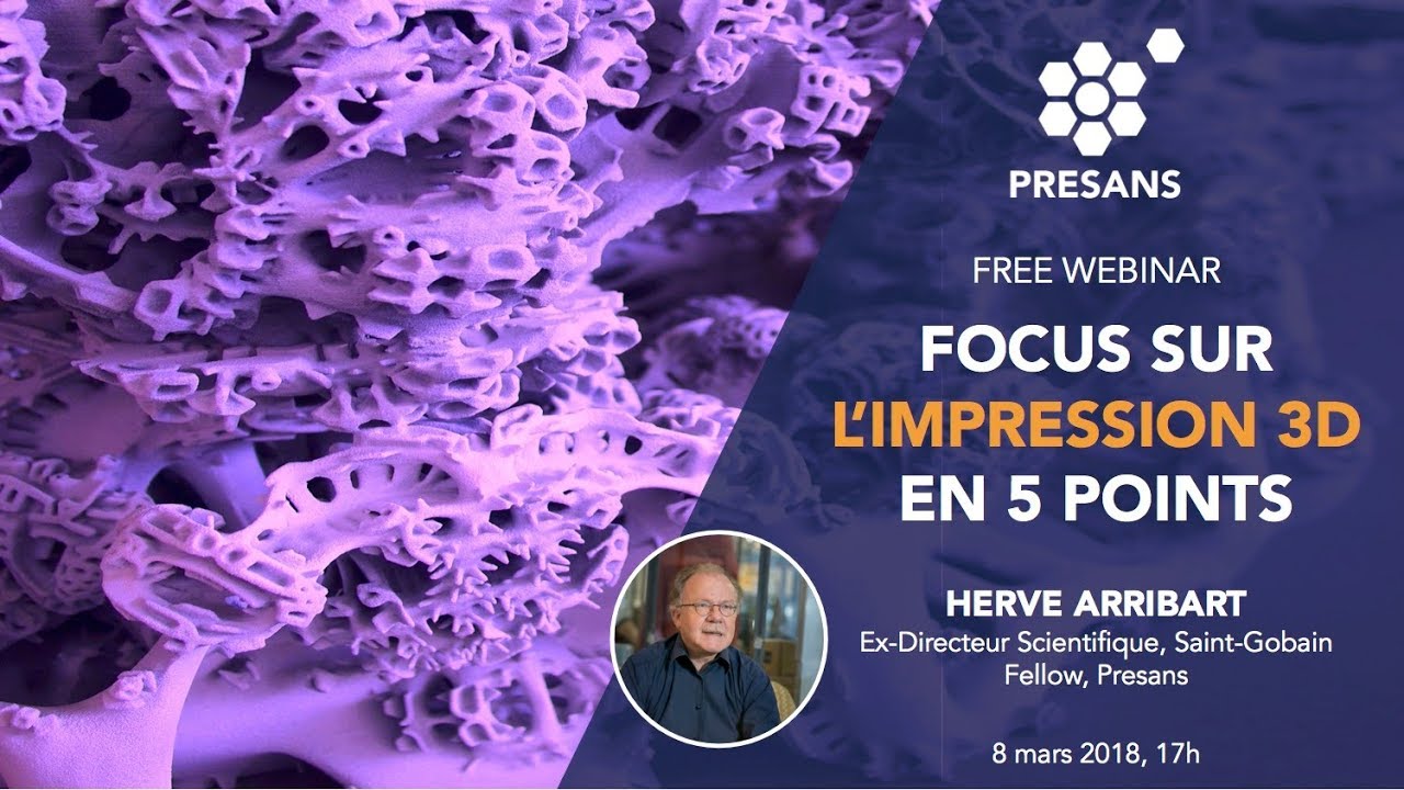 Focus sur l'impression 3D en 5 points / Presans / Open Innovation / Fellow / Hervé Arribart