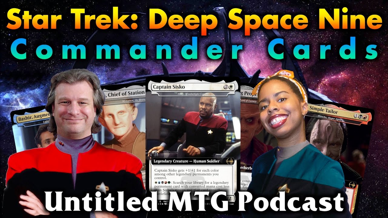 Карты Commander по &laquo;Звёздному пути: Глубокий космос 9&raquo;! Untitled MTG Podcast № 15 (при участии Pr...