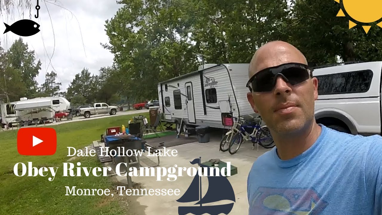 Campground Review - Obey River - Monroe, Tennessee. Dale Hollow Lake.