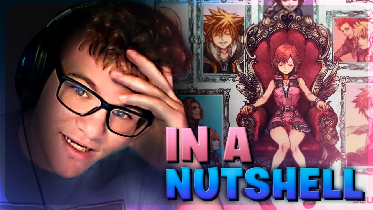 Kingdom Hearts Melody of Memory in a Nutshell Reaction