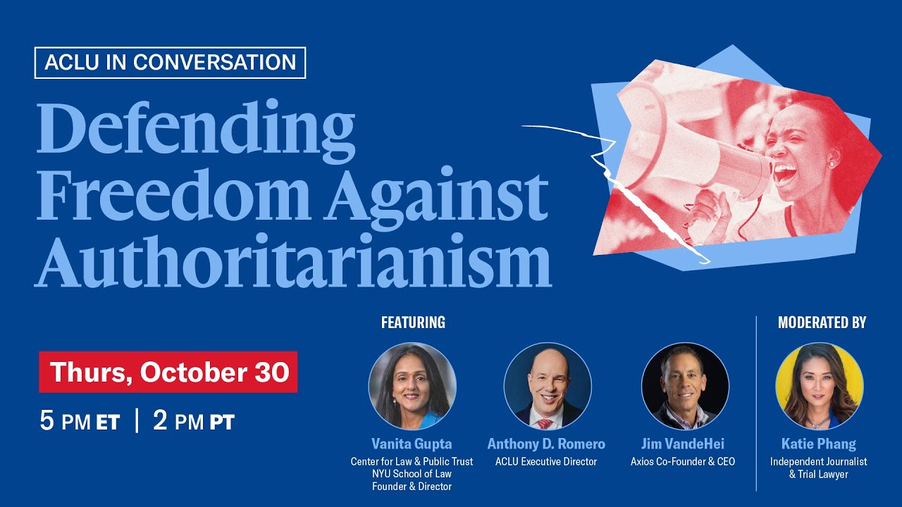 ACLU in Conversation: Defending Freedom Against Authoritarianism