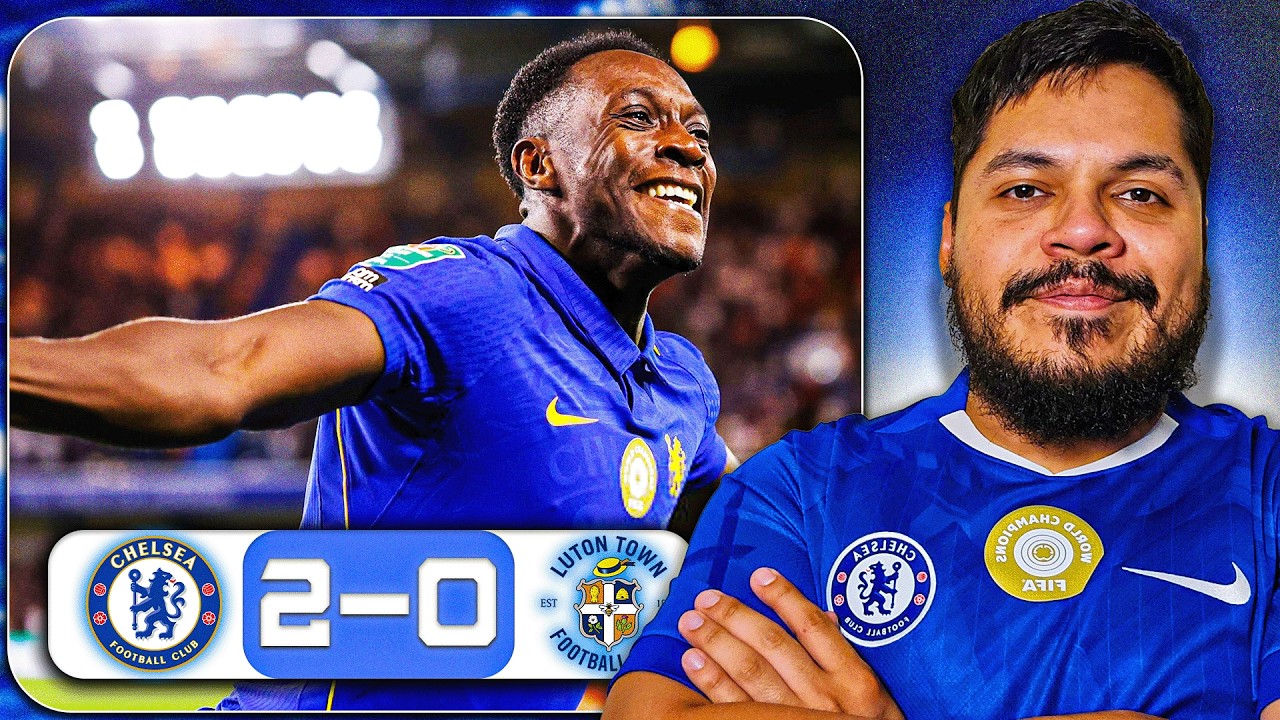 WELBECK DEBUT GOAL IN CARABAO CUP WIN! | Chelsea 2-0 Luton Match Review & Reaction Live