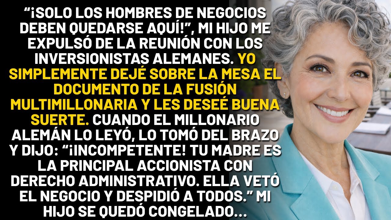 En la reunión con inversionistas alemanes, mi hijo me expulsó de la sala. Al día siguiente usé...