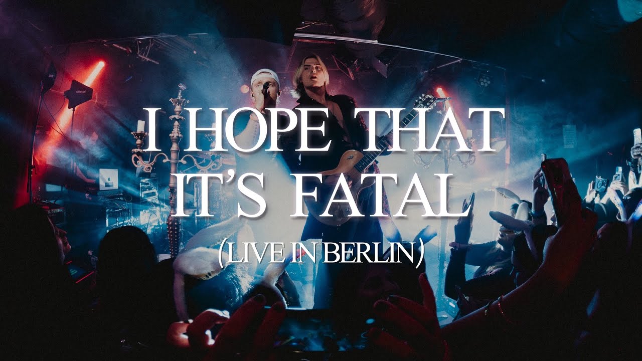 VOILÀ - I HOPE THAT IT'S FATAL (LIVE IN BERLIN)