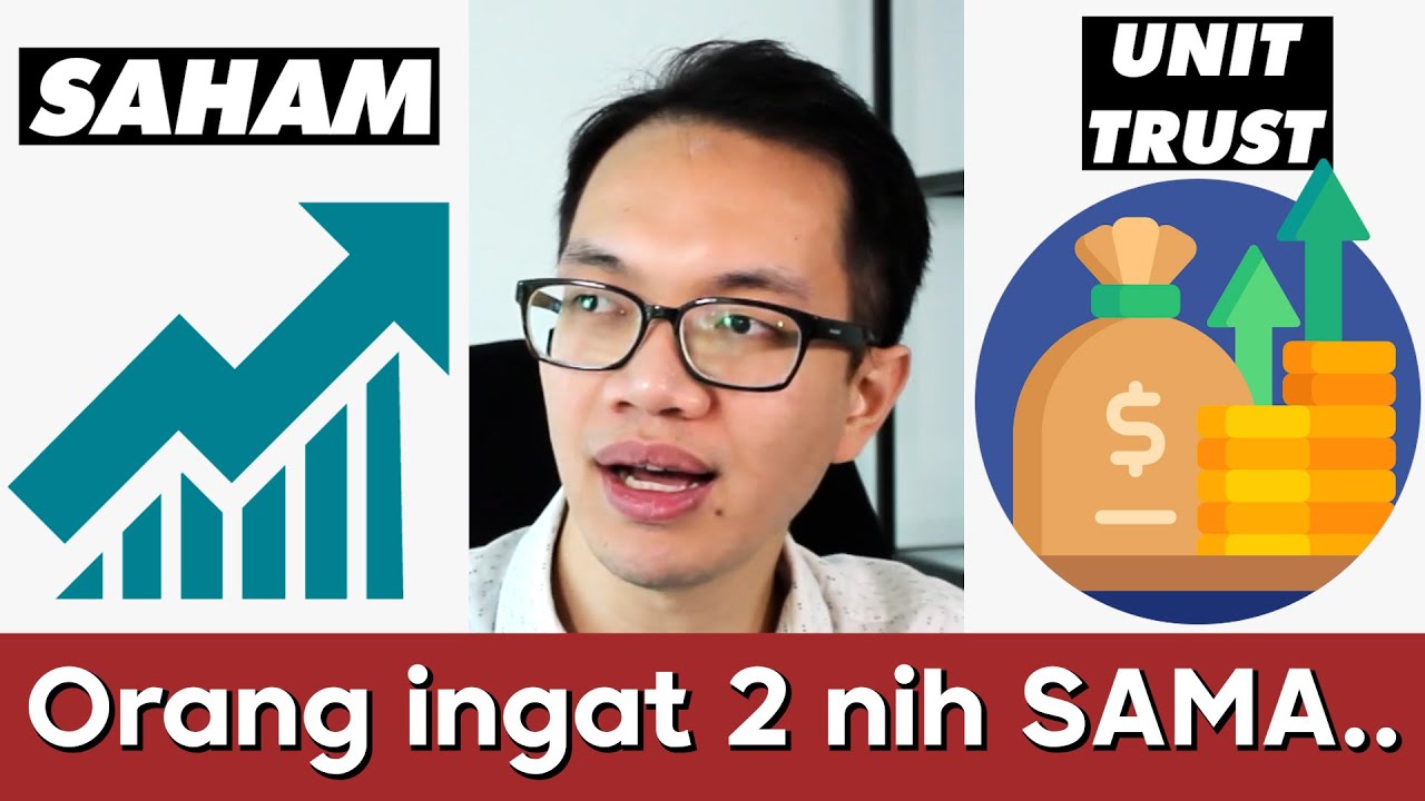 SAHAM atau UNIT TRUST ? Mana satu nak invest ??