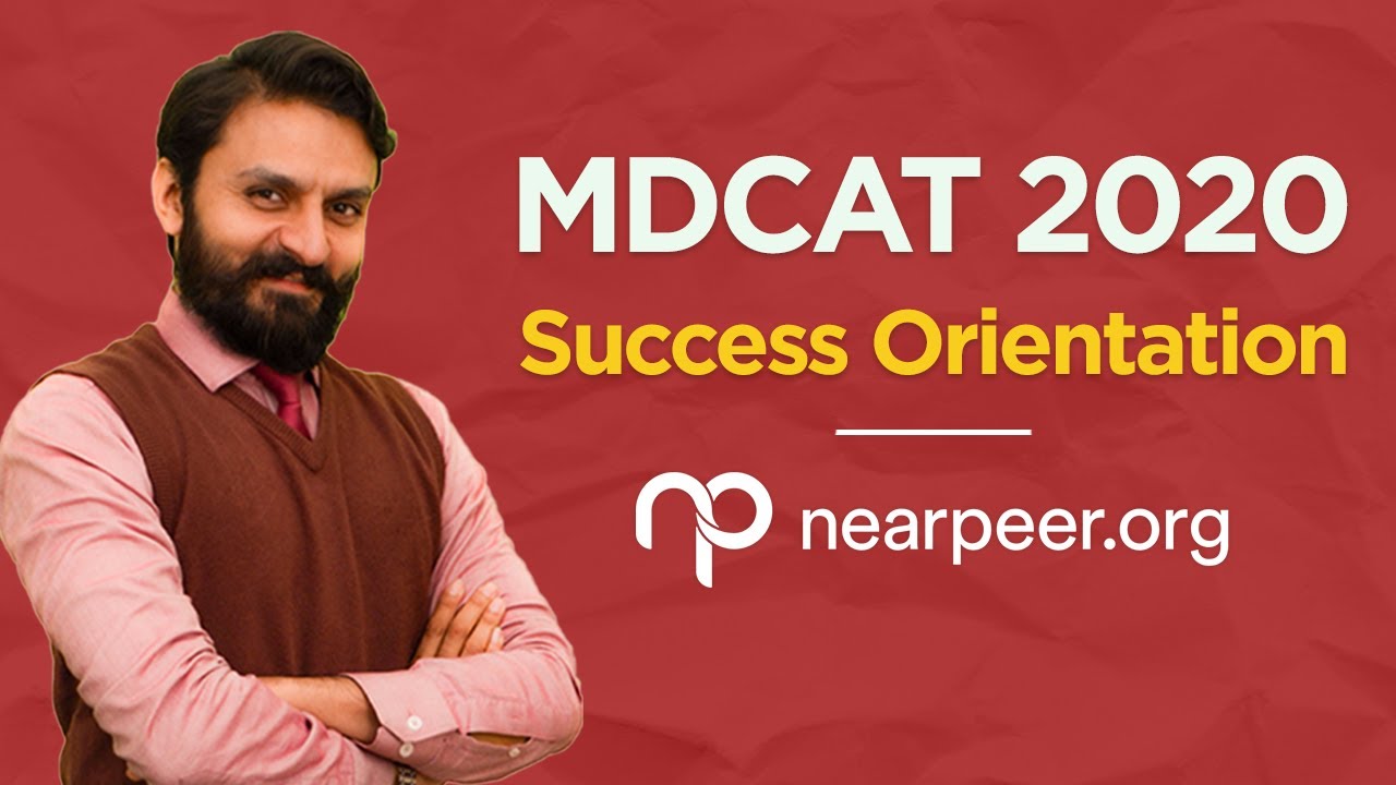 MDCAT 2020 Orientation by Sir Shoaib - Nearpeer.org