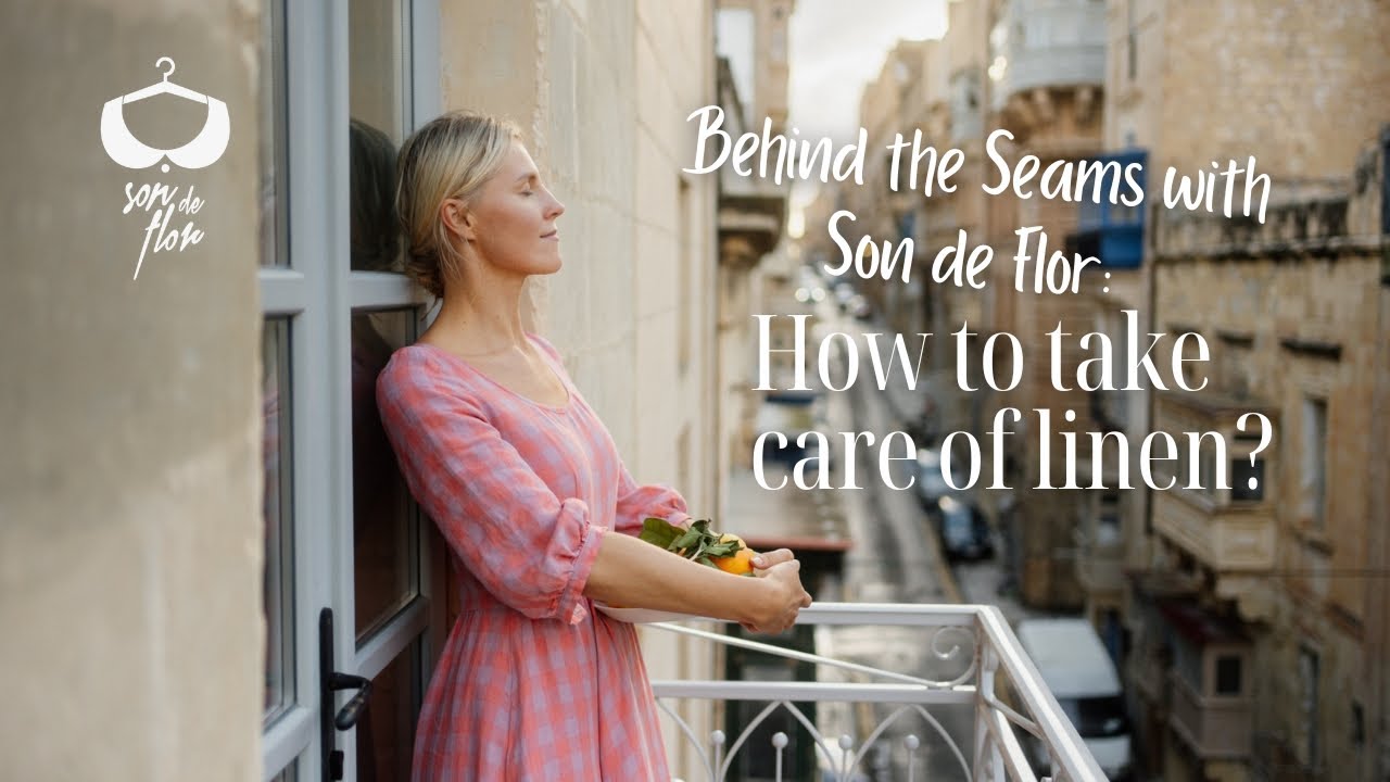 How to Care for Linen: Washing, Drying & Storing Tips for Long-Lasting Fabric