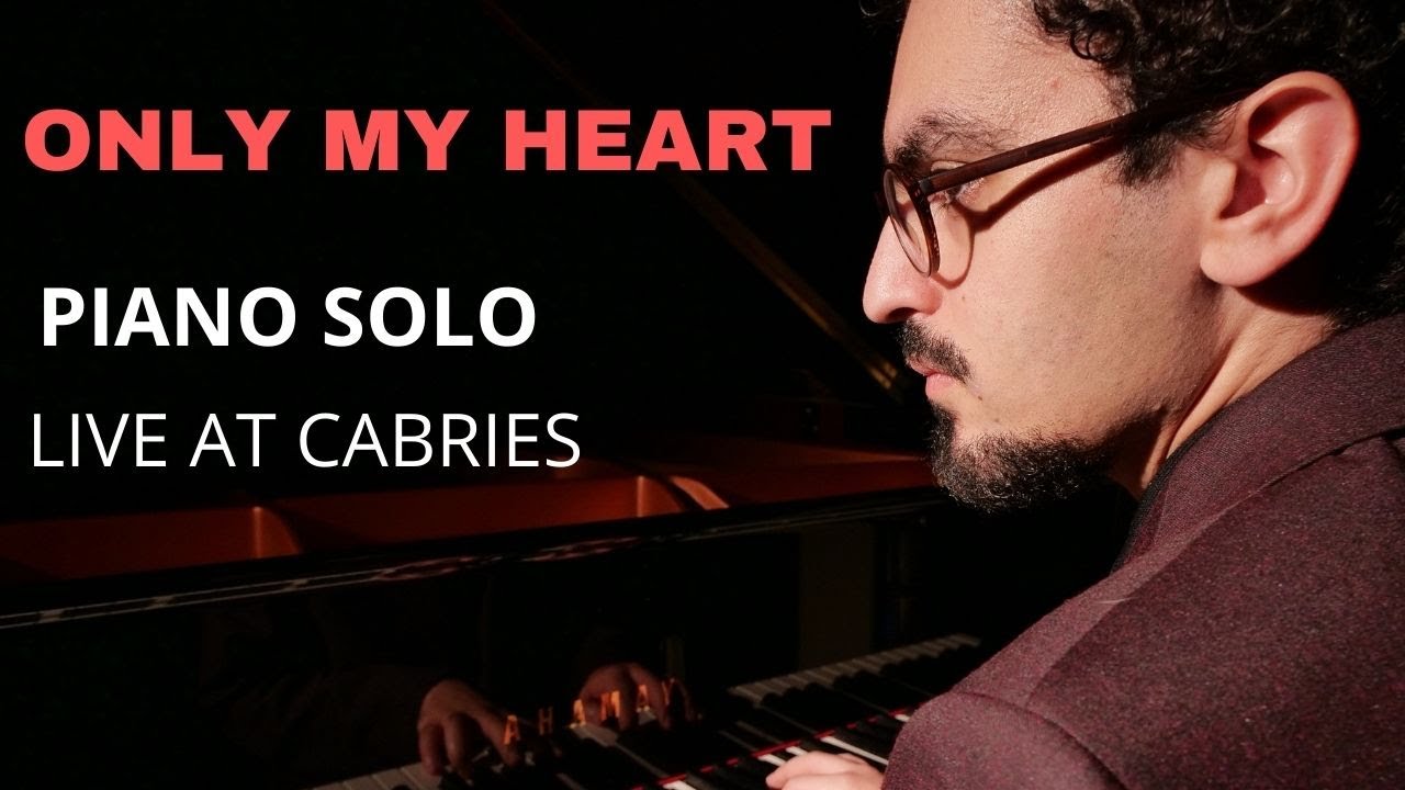 Only My Heart | PIANO SOLO | Live at 