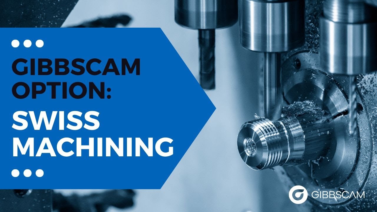 GibbsCAM Swiss Machining Option