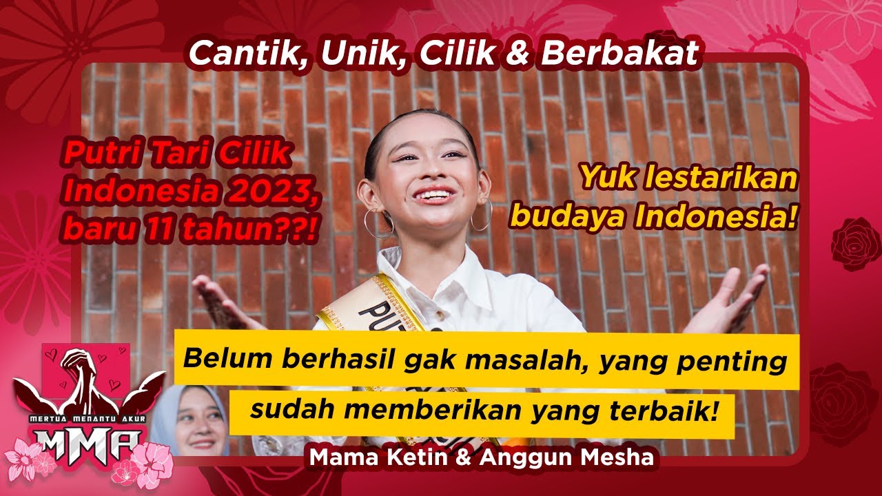 MMA - Cantik, Unik, CIlik dan Berbakat | Eps. 125