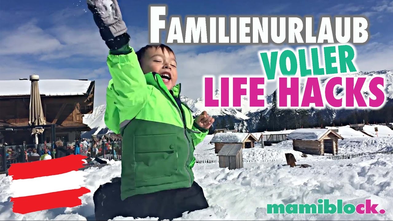 21 Life Hacks für den Familienurlaub | Serfaus - Fiss - Ladis | mamiblock