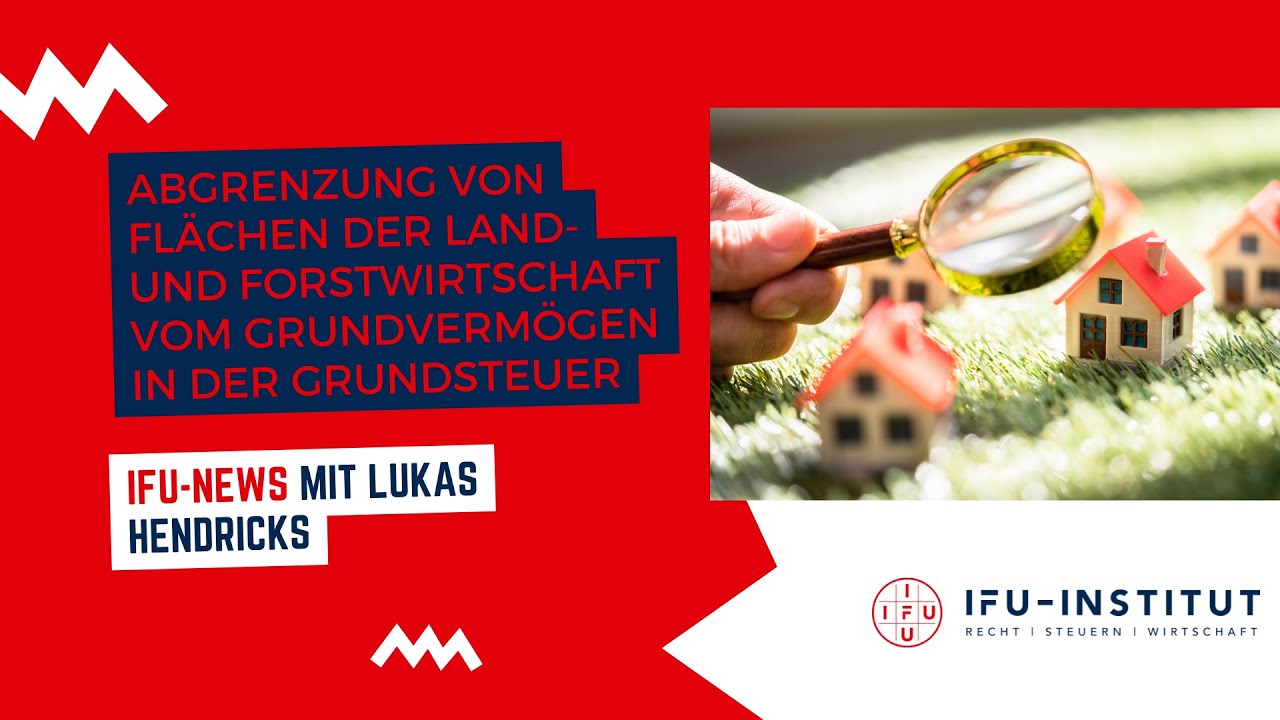 Abgrenzung von Flächen der Land- und Forstwirtschaft vom Grundvermögen in der Grundsteuer
