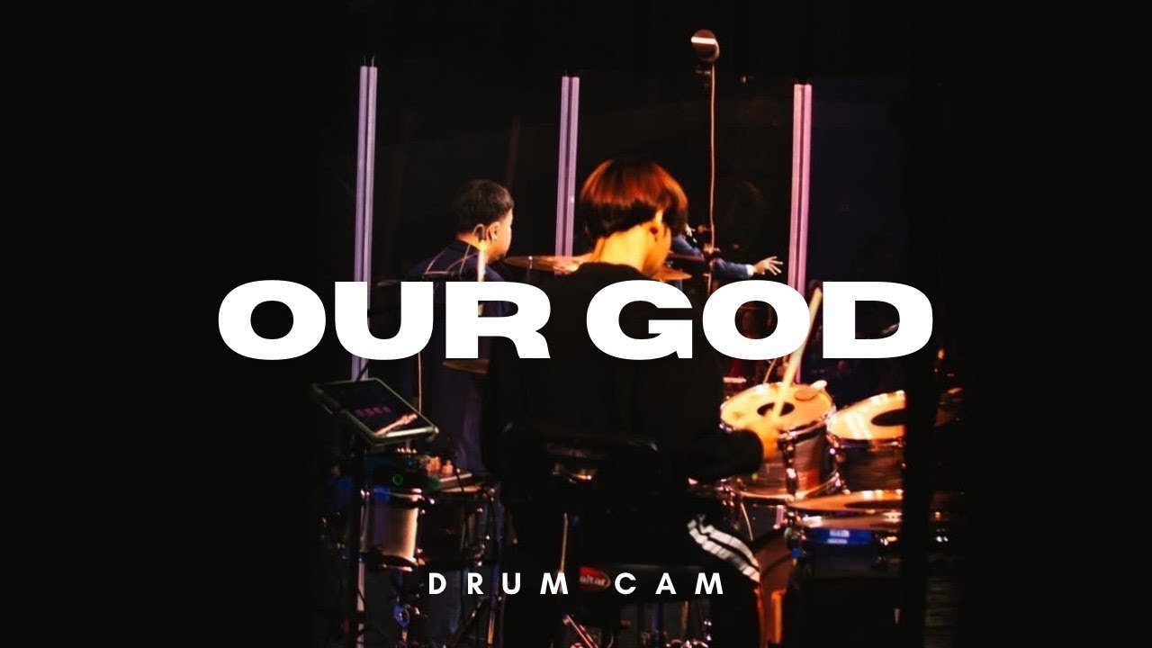 Our God [พระเจ้าของเรา] || DrumCam | Praise Sansern