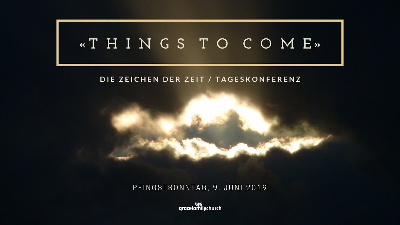 Things to Come 2 - Was bedeutet Endzeit genau? mit Pastor Erich Engler
