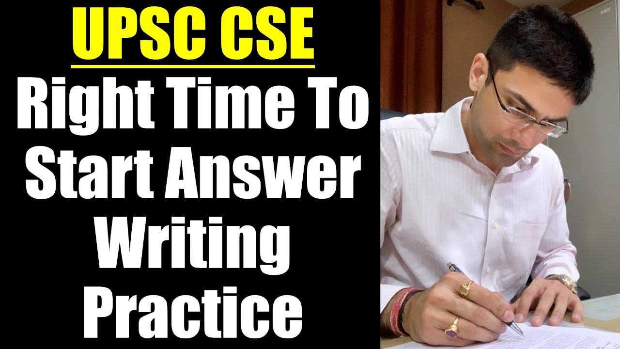 Right Time To Start Answer Writing Practice for UPSC CSE ||When To Start Answer Writing For IAS Exam