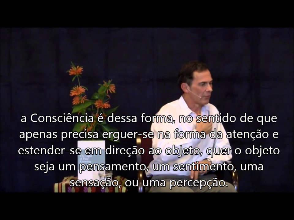 Rupert Spira - Não Procures Pela Presença da Consciência