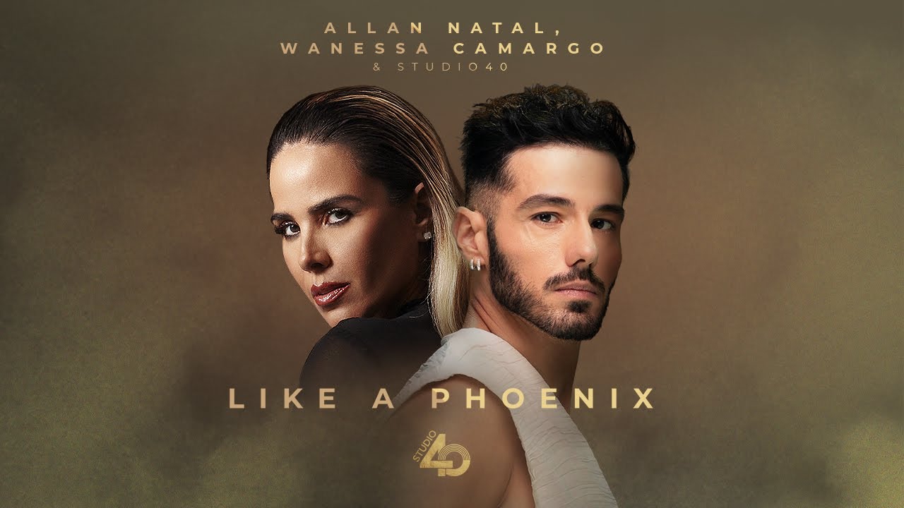Allan Natal, Wanessa Camargo & Studio 40 - Like a Phoenix (Lyric Video)