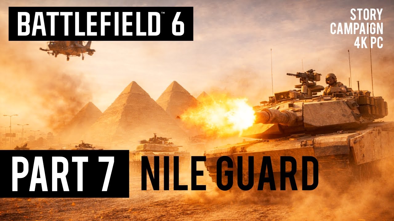 Battlefield 6 - Part 7 | Nile Guard - Campaign Gameplay Walkthrough
