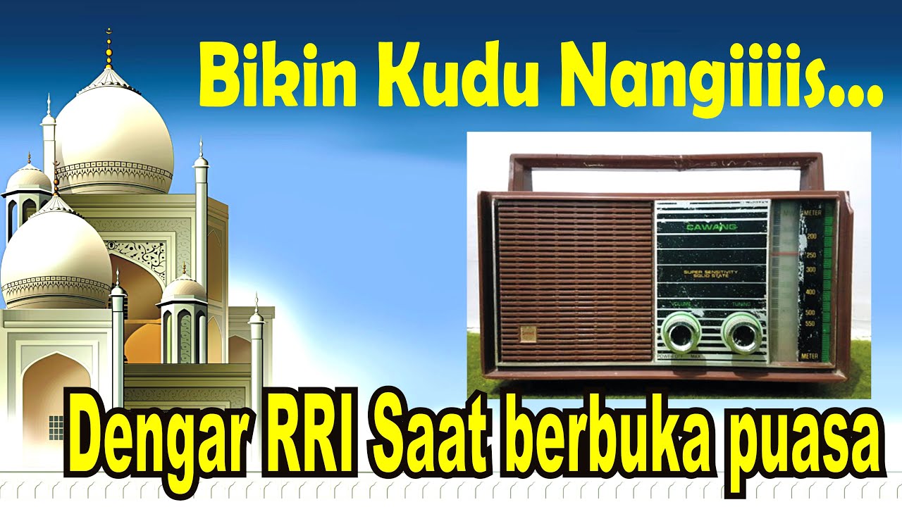 TEMPO DULU ADZAN - DO'A BERBUKA PUASA - RRI - Kenangan yang membuat terharu.