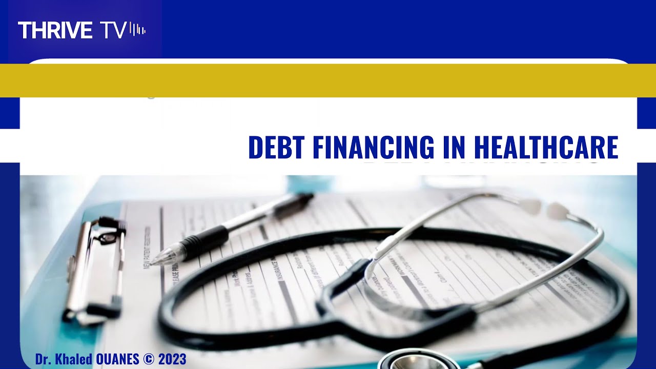 Debt financing in Healthcare