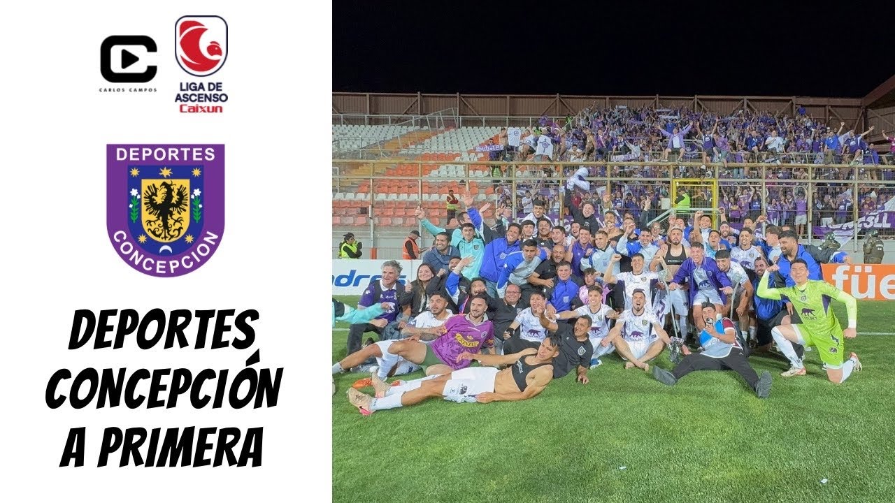 Especial | Deportes Concepción vuelve a Primera División tras vencer a Cobreloa en final de liguilla
