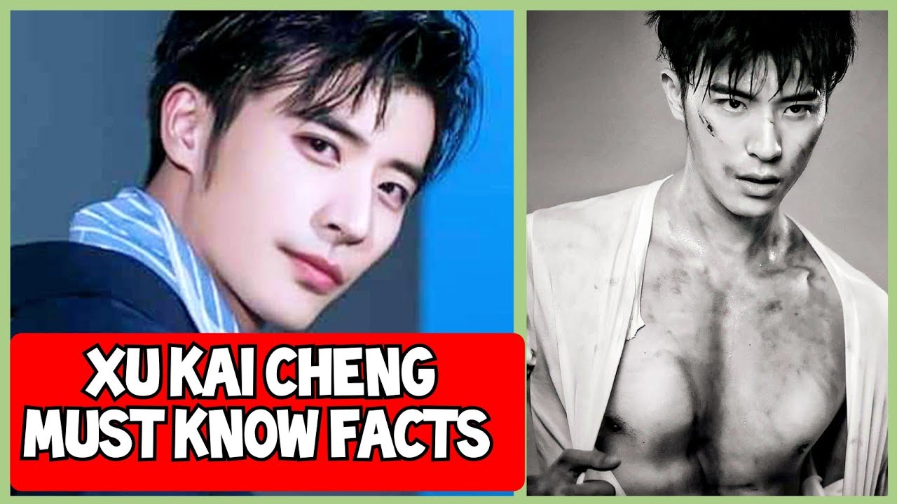 XU KAI CHENG  徐开骋 TOP FACTS (Dance of the Phoenix) Age GIRLFRIEND 2021 Dramas