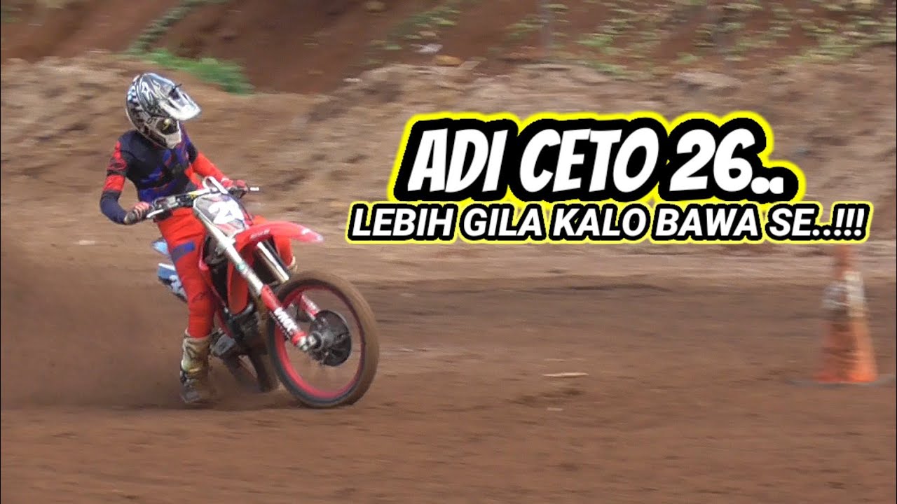 ADI CETO 26 TERNYATA LINCAH MENGGUNAKAN CRF250CC!!