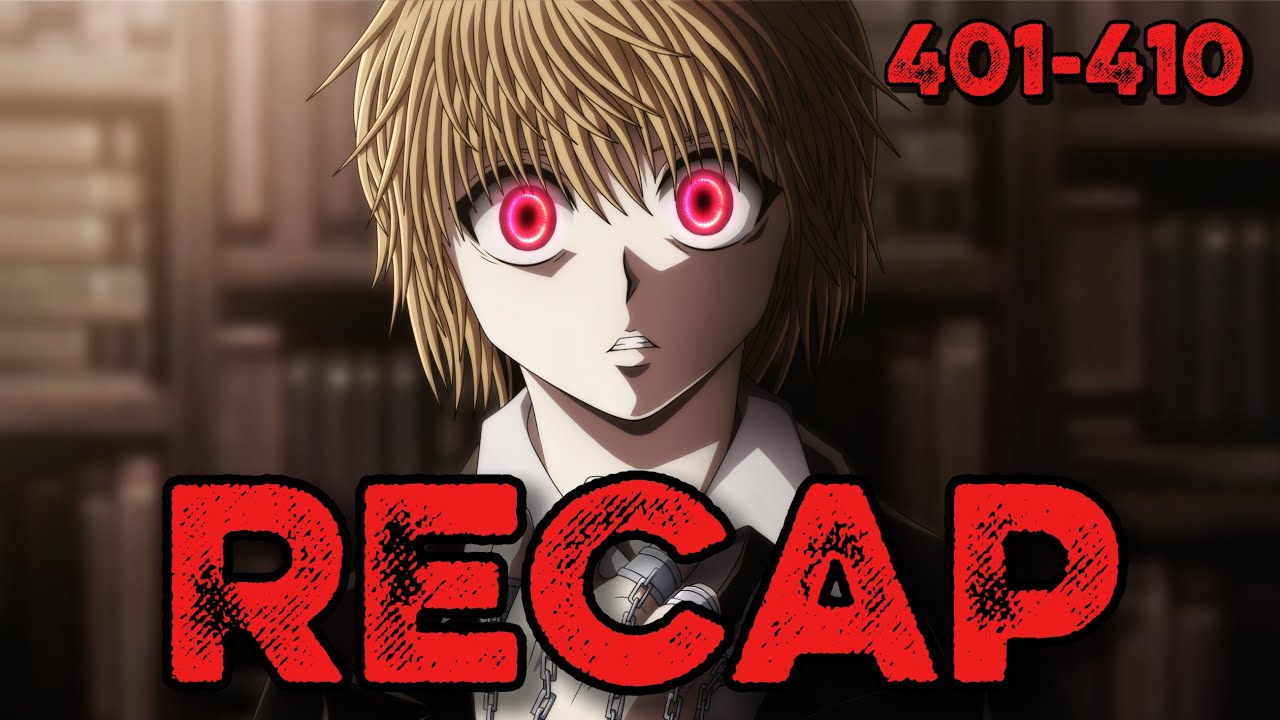 HUNTER x HUNTER: ВОЙНА ЗА НАСЛЕДИЕ &mdash; КРАТКИЙ ОБЗОР | 401-410