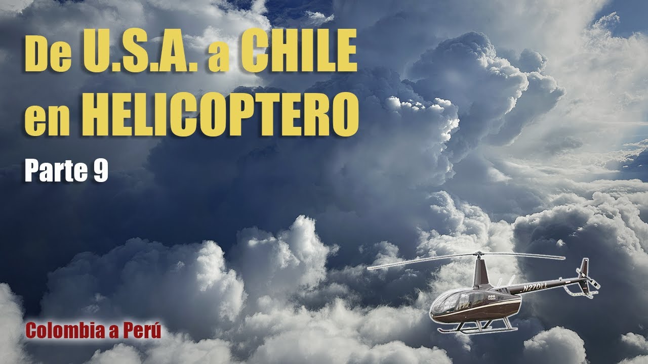2023 | Ferry Helicóptero R66 USA a Chile | Parte 9
