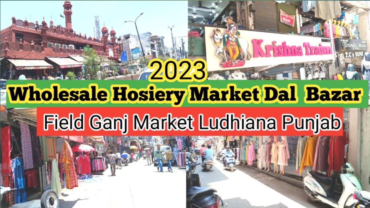 Wholesale Hosiery Market | Dal Bazar |Field Ganj Market | Ludhiana Punjab... 2023 |