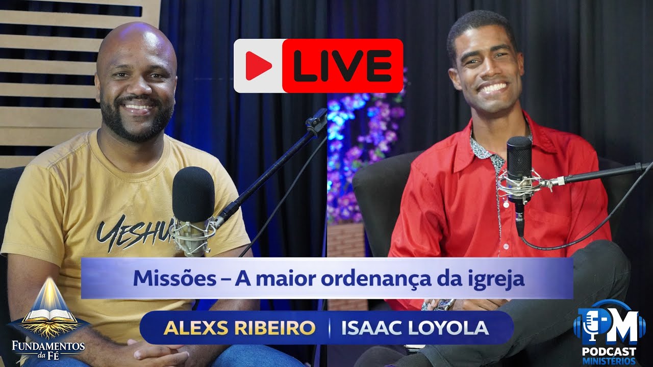 Fundamentos da Fé #01 | Isaac Loyola | Missões: A Maior Ordenança da Igreja