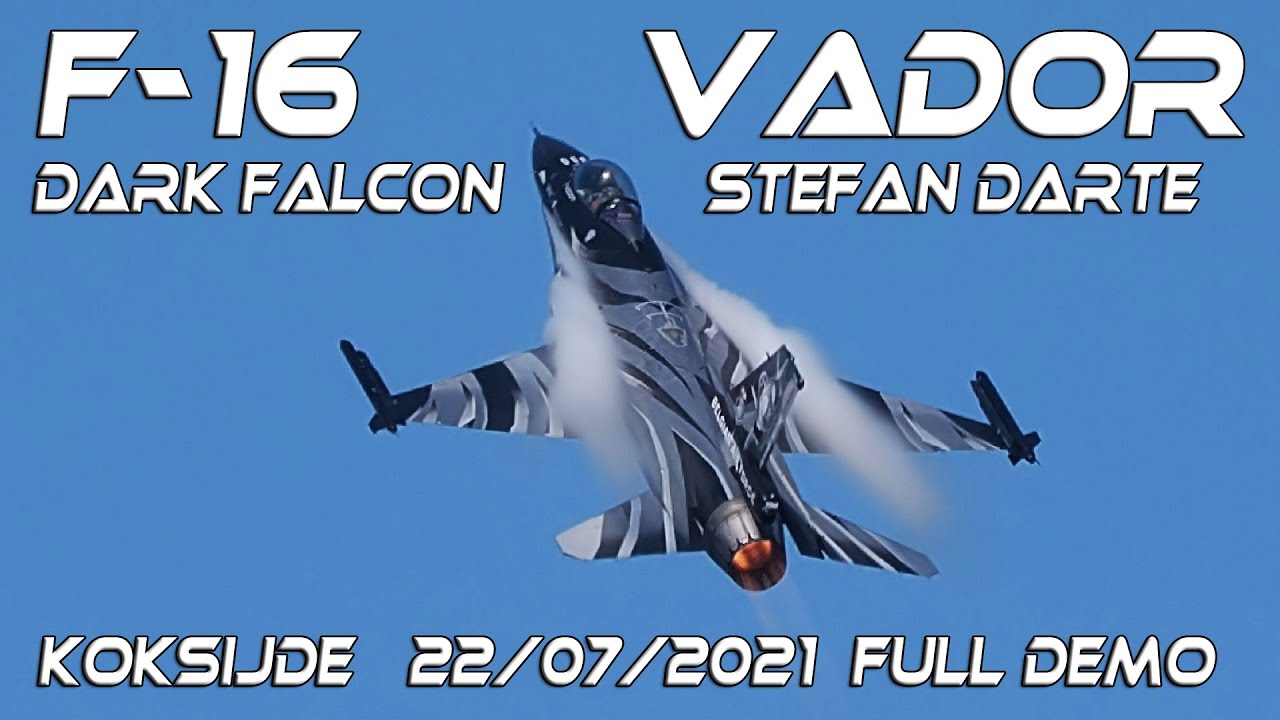 F16 4K UHD VADOR  F-16 Belgian Air Force Solo Display  Stefan  Darte  & his Dark Falcon  22/07/2021