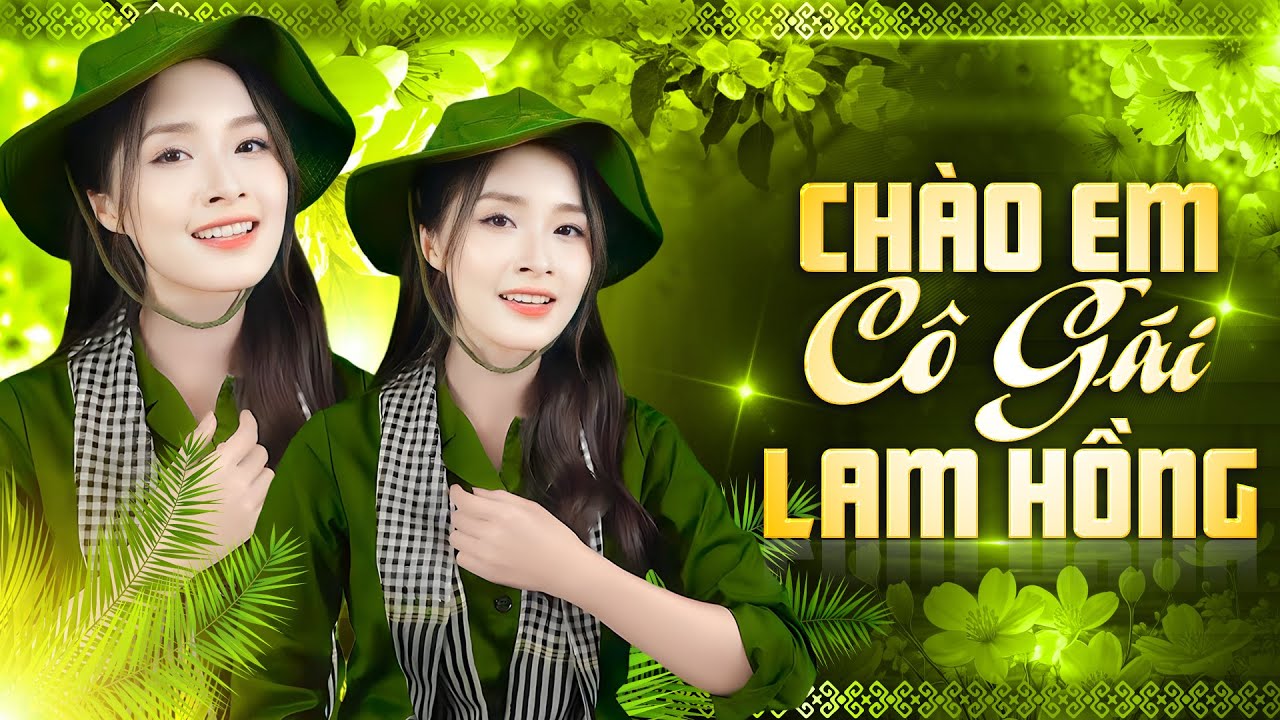 CHÀO EM CÔ GÁI LAM HỒNG REMIX - Liên Khúc NHẠC ĐỎ CÁCH MẠNG Dj Remix Sôi Động Không Quảng Cáo 2026