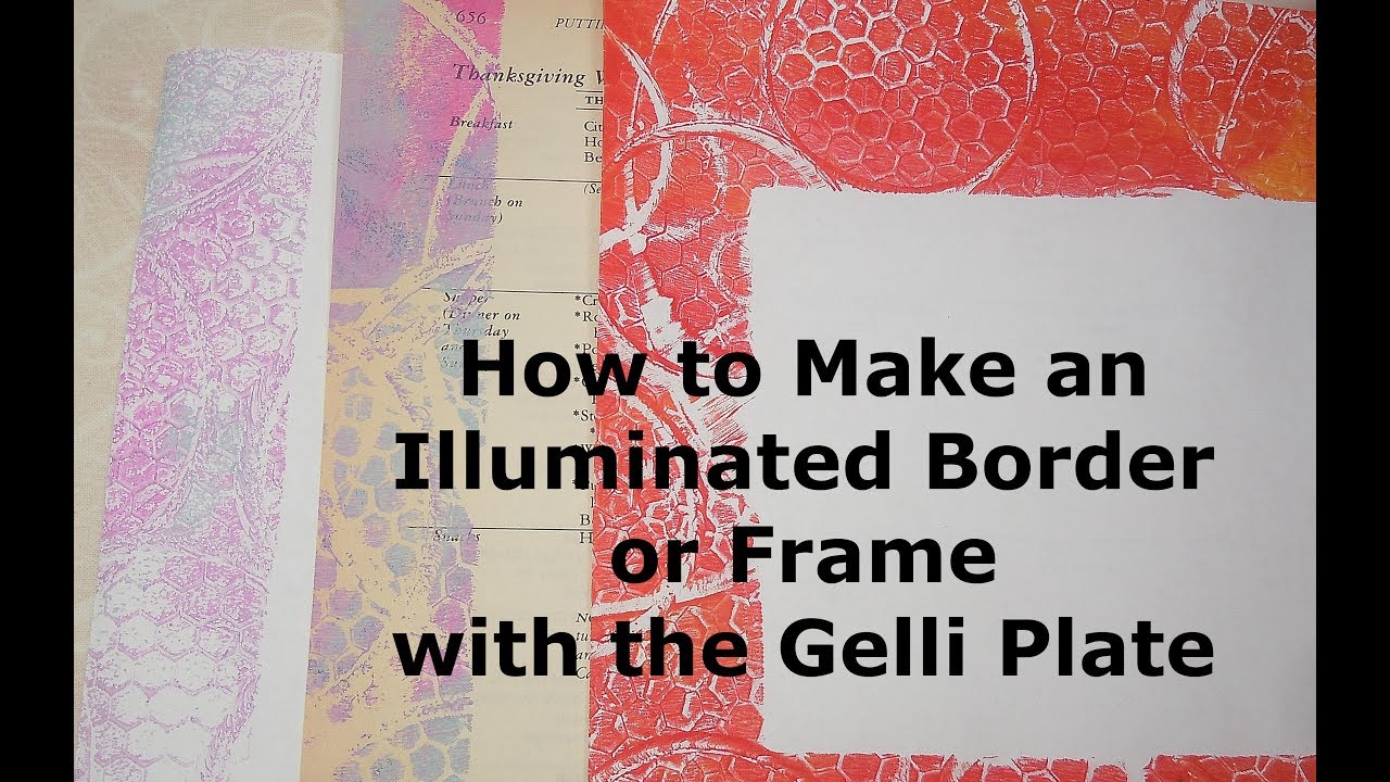 How to Make Illuminated Borders and Frames on the Gelli Plate