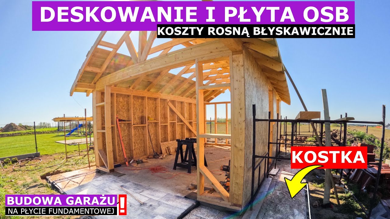Deskowanie dachu i ściany z płyty OSB. Dach to jest droga sprawa.