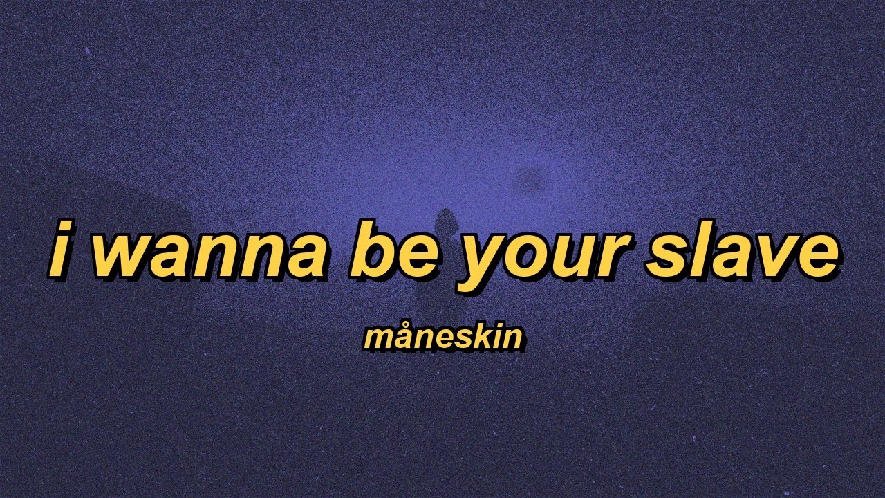 Måneskin - I WANNA BE YOUR SLAVE (slowed + reverb + lyrics)