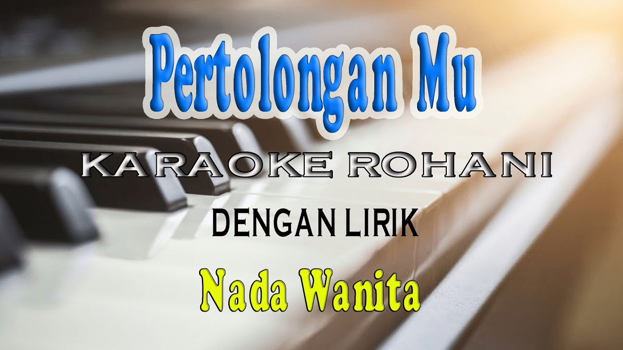 PERTOLONGAN MU [KARAOKE ROHANI] CITRA SCOLASTIKA ll NADA WANITA ES=DO