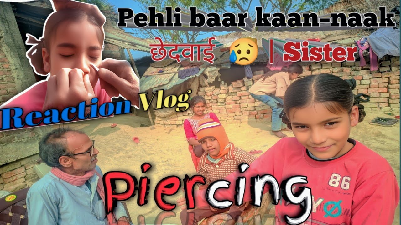 Pehli Baar Kaan Naak Piercing 😭 | Sister Reaction VLOG 
