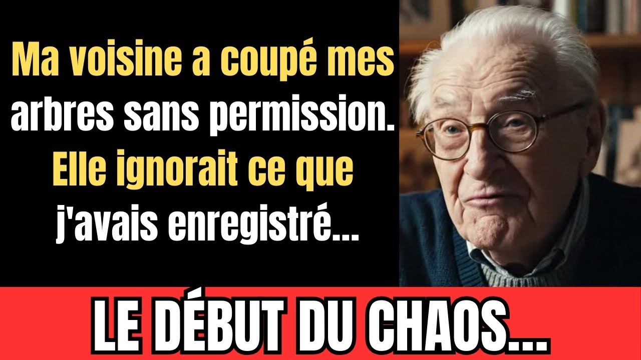MA VOISINE A COUPÉ MES ARBRES SANS PERMISSION… ELLE IGNORAIT CE QUE J’AVAIS ENREGISTRÉ !