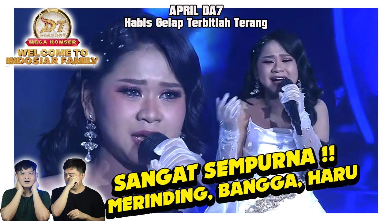 SEMPURNA !! April DA7 Habis gelap terbitlah terang. Diulang makin bikin merinding. Bangga